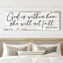 Load image into Gallery viewer, God Is Within Her She Will Not Fall Psalm 46:5 Faith Sign III