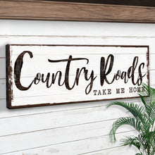 Load image into Gallery viewer, Country Roads Take Me Home Sign III