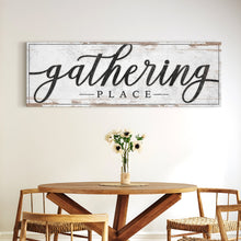 Load image into Gallery viewer, Gathering Place Kitchen Sign Decor | Dining Room Canvas Wall Art | Thanksgiving Sign Wall Art | Kitchen Wall Decor | Living Room Wall Decor