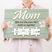 Load image into Gallery viewer, Mother's Day Sign The Piece That Holds Us Together