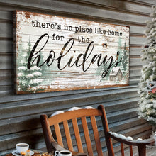 Load image into Gallery viewer, There's No Place Like Home For The Holidays Christmas Sign III
