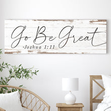 Load image into Gallery viewer, Go Be Great, Joshua 1:9 Faith Sign III