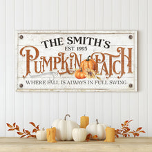 Load image into Gallery viewer, Where Fall Is Always In Full Swing Pumpkin Patch Sign