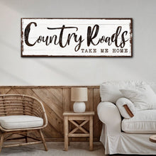 Load image into Gallery viewer, Country Roads Take Me Home Sign III