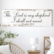 Load image into Gallery viewer, The Lord Is My Shepherd I Shall Not Want Psalm 23:1 Faith Sign II