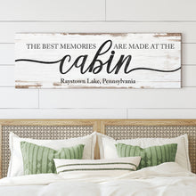 Load image into Gallery viewer, Best Memories Are Made At The Cabin Sign