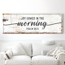 Load image into Gallery viewer, Joy Comes In The Morning Faith Sign