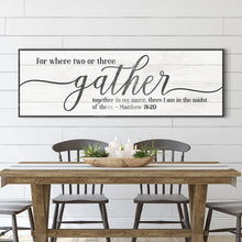 Load image into Gallery viewer, Gather Sign VI