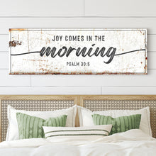 Load image into Gallery viewer, Joy Comes In The Morning Faith Sign