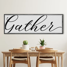 Load image into Gallery viewer, Gather Sign X