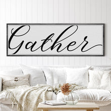 Load image into Gallery viewer, Gather Sign X