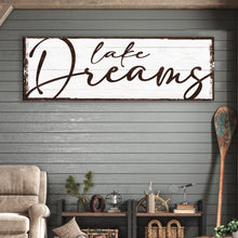 Load image into Gallery viewer, Lake Dreams Sign