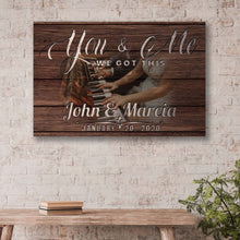Load image into Gallery viewer, You and Me We Got This Couple Piano Sign