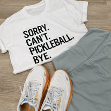 Load image into Gallery viewer, Sorry Can't Pickleball Bye