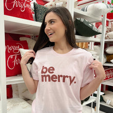 Load image into Gallery viewer, Be Merry
