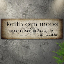 Load image into Gallery viewer, Matthew 17:20 - Faith Can Move Mountains Sign ll