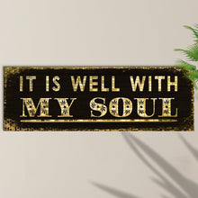 Load image into Gallery viewer, It Is Well With My Soul Sign II