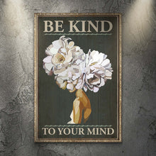Load image into Gallery viewer, Be Kind To Your Mind Sign II
