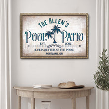 Load image into Gallery viewer, Life Is Better At The Pool And Patio Sign