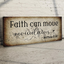 Load image into Gallery viewer, Matthew 17:20 - Faith Can Move Mountains Sign ll