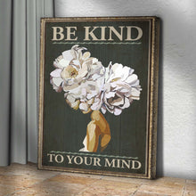 Load image into Gallery viewer, Be Kind To Your Mind Sign II