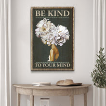 Load image into Gallery viewer, Be Kind To Your Mind Sign II