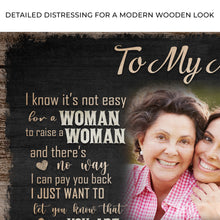Load image into Gallery viewer, To My Mom, I Love You Sign II